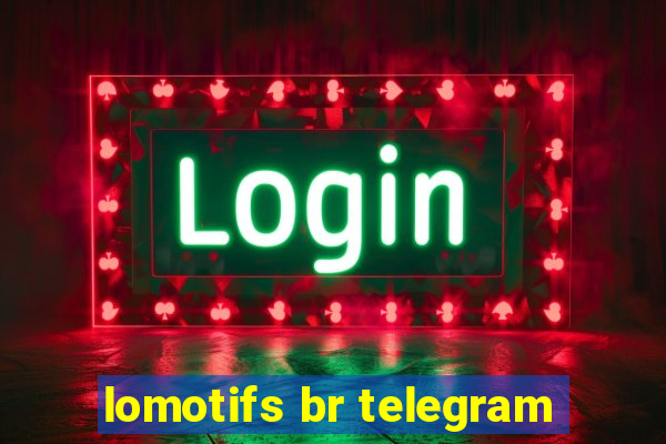 lomotifs br telegram